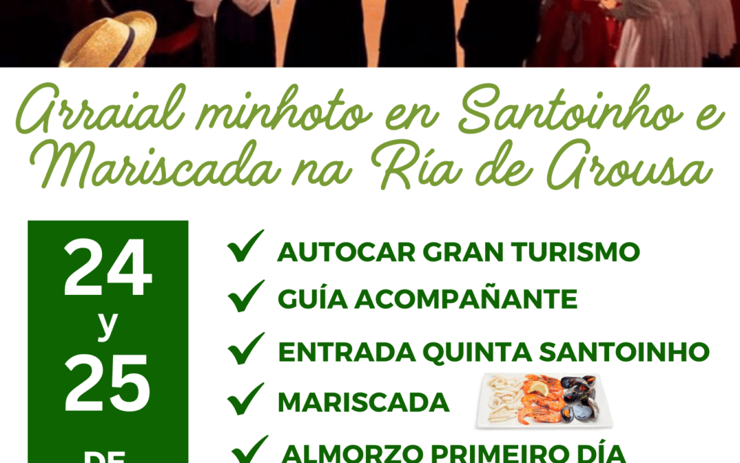 Arraial minhoto en Santoinho e Mariscada na Ría de Arousa